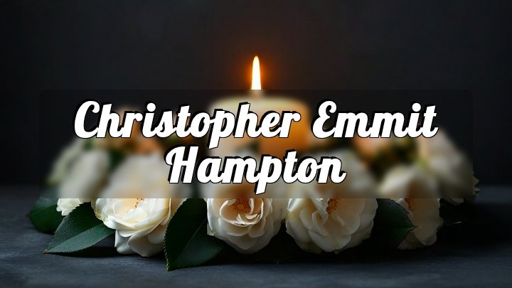 Christopher Emmit Hampton, Huntsville, Alabama