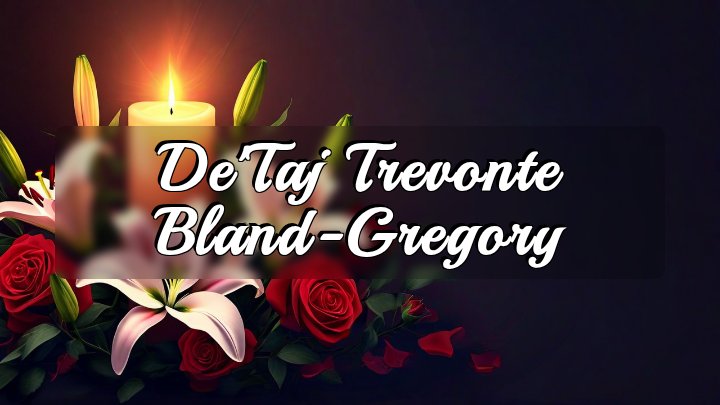 De'Taj Trevonte Bland-Gregory, Richmond, Virginia