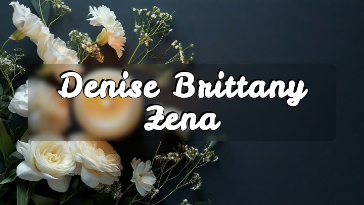 Denise Brittany Zena, Houston, Texas