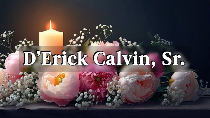D’Erick Calvin, Sr., Greenville, Mississippi