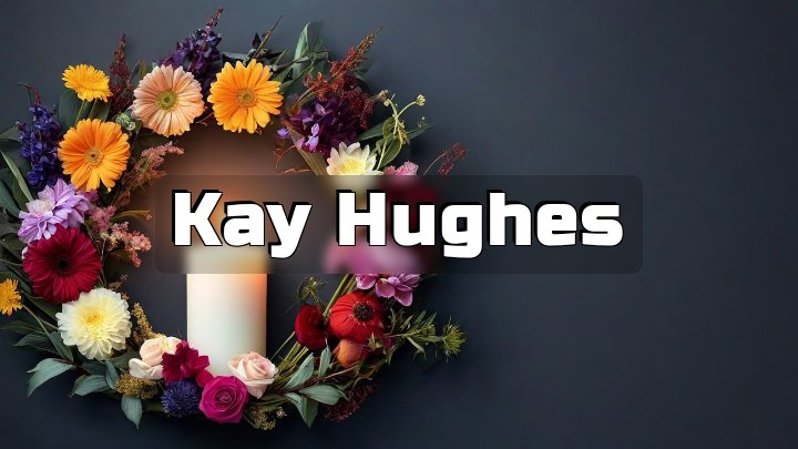 Kay Hughes