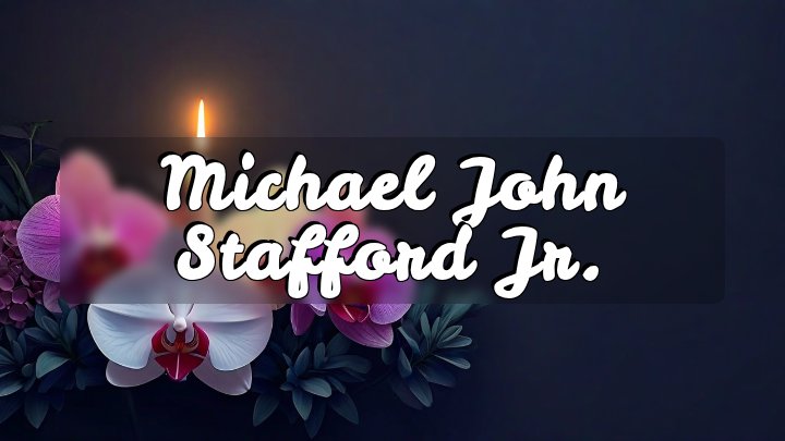Michael John Stafford Jr., Fremont, California
